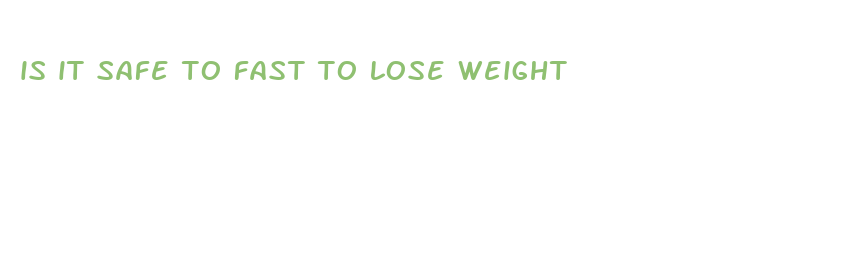 is it safe to fast to lose weight