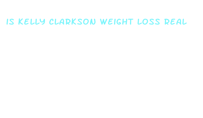 is kelly clarkson weight loss real