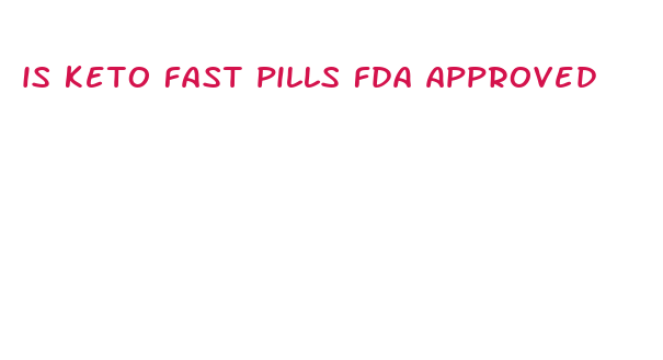 is keto fast pills fda approved