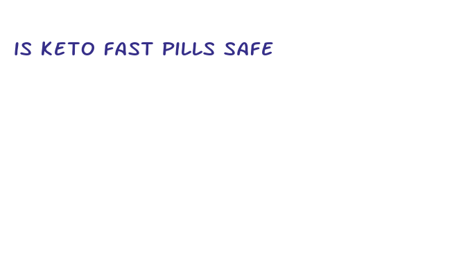 is keto fast pills safe