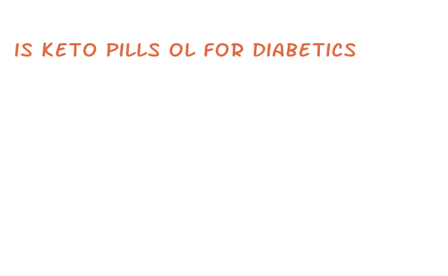 is keto pills ol for diabetics