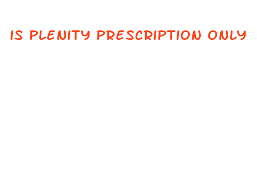 is plenity prescription only