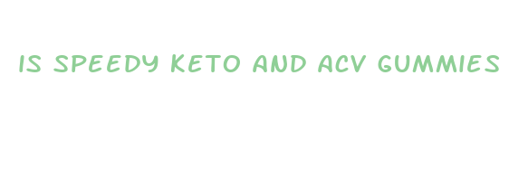 is speedy keto and acv gummies legit