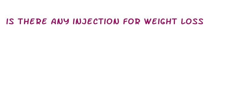 is there any injection for weight loss