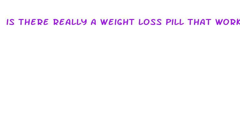 is there really a weight loss pill that works