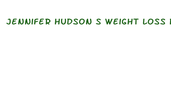 jennifer hudson s weight loss pills