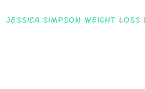 jessica simpson weight loss pill