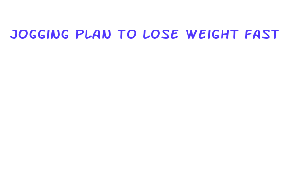 jogging plan to lose weight fast