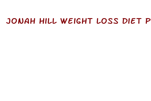 jonah hill weight loss diet pills