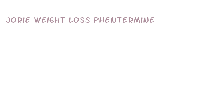 jorie weight loss phentermine