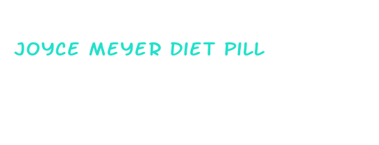 joyce meyer diet pill