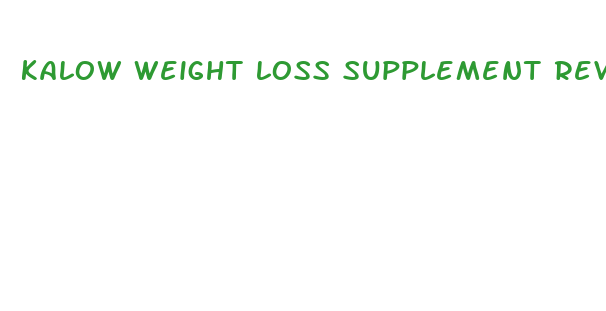 kalow weight loss supplement review