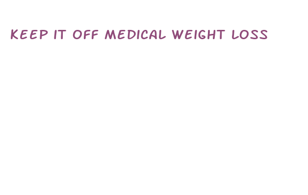 keep it off medical weight loss