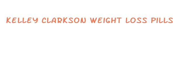 kelley clarkson weight loss pills