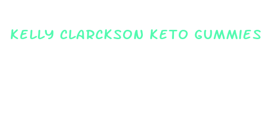 kelly clarckson keto gummies