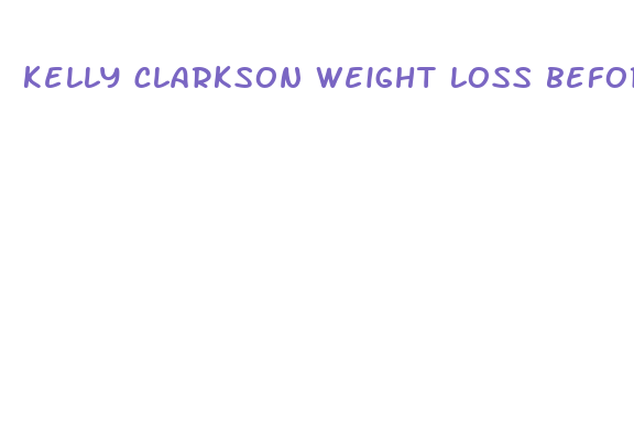 kelly clarkson weight loss before and after