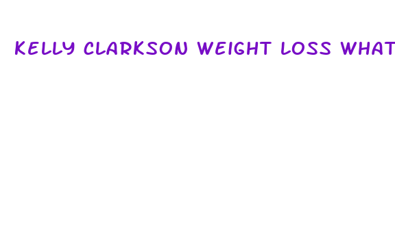 kelly clarkson weight loss what diet plan