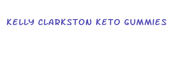 kelly clarkston keto gummies