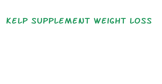 kelp supplement weight loss