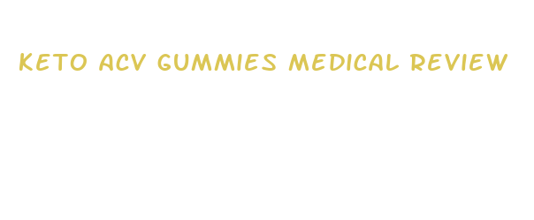 keto acv gummies medical review