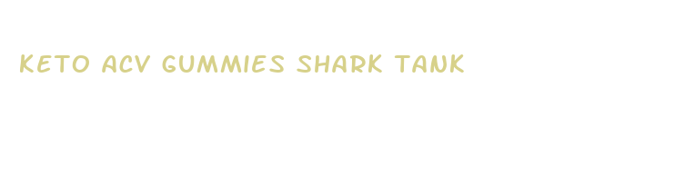 keto acv gummies shark tank