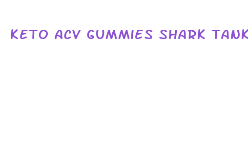 keto acv gummies shark tank episode