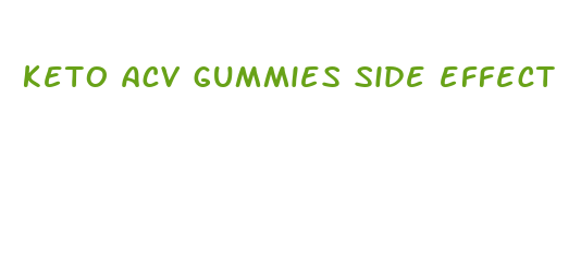 keto acv gummies side effect