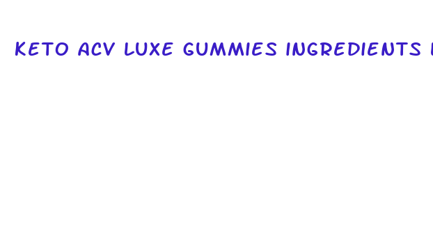 keto acv luxe gummies ingredients list