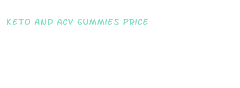 keto and acv gummies price