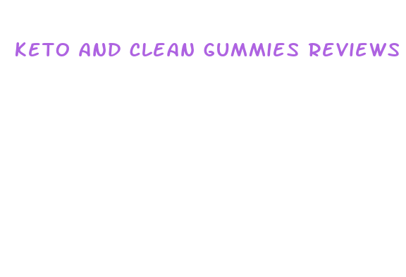 keto and clean gummies reviews