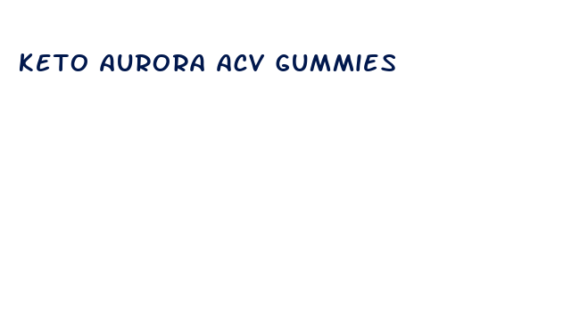 keto aurora acv gummies