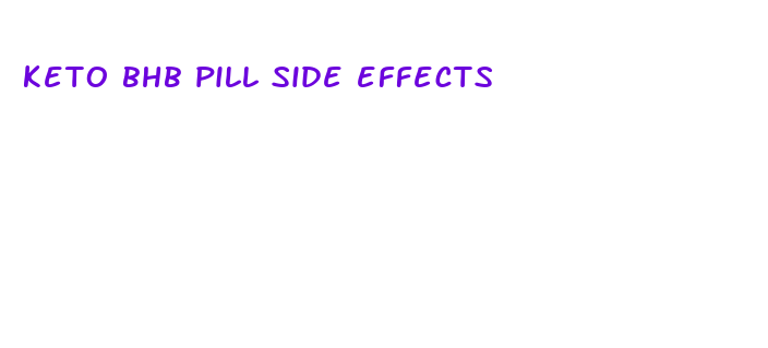 keto bhb pill side effects