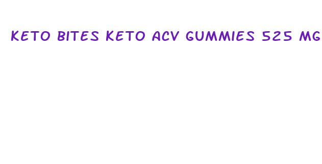 keto bites keto acv gummies 525 mg