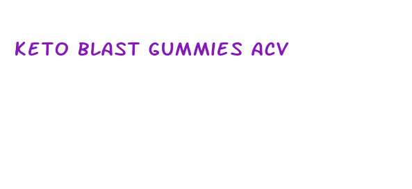 keto blast gummies acv