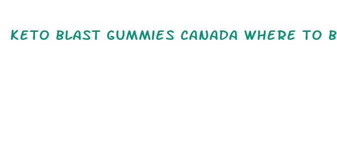 keto blast gummies canada where to buy