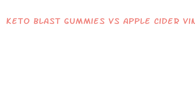 keto blast gummies vs apple cider vinegar gummies