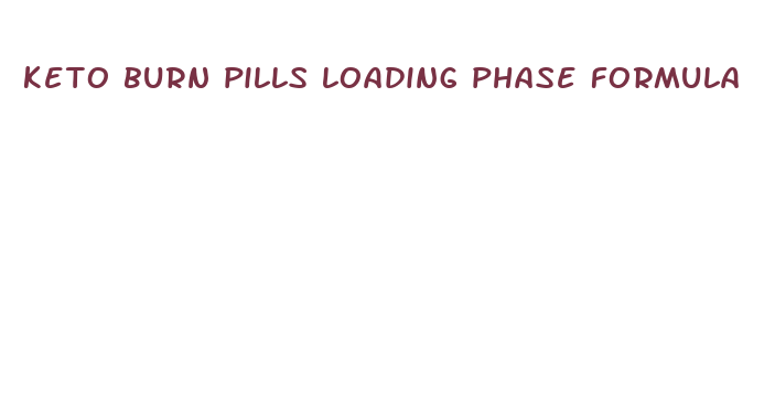 keto burn pills loading phase formula