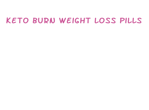 keto burn weight loss pills