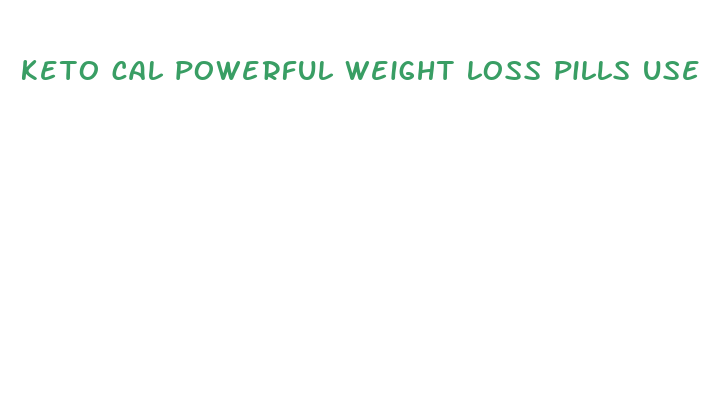 keto cal powerful weight loss pills use