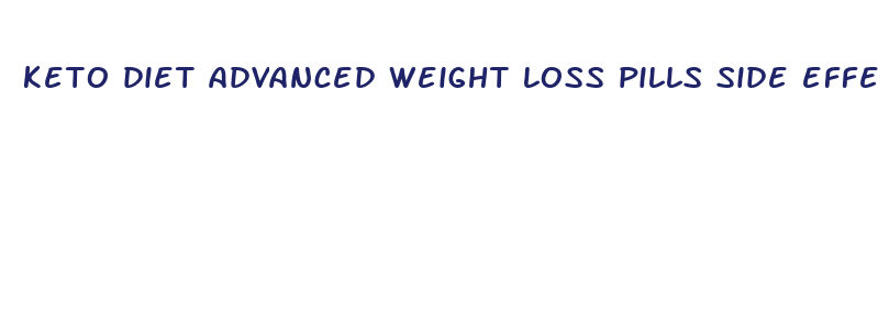 keto diet advanced weight loss pills side effects