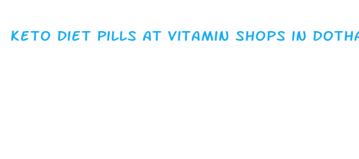 keto diet pills at vitamin shops in dothan alabama