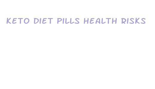 keto diet pills health risks