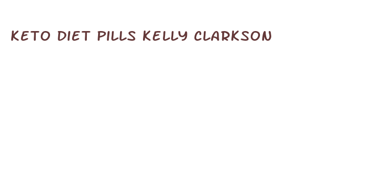 keto diet pills kelly clarkson