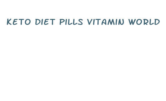 keto diet pills vitamin world