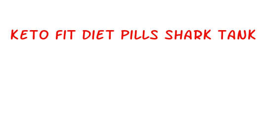 keto fit diet pills shark tank