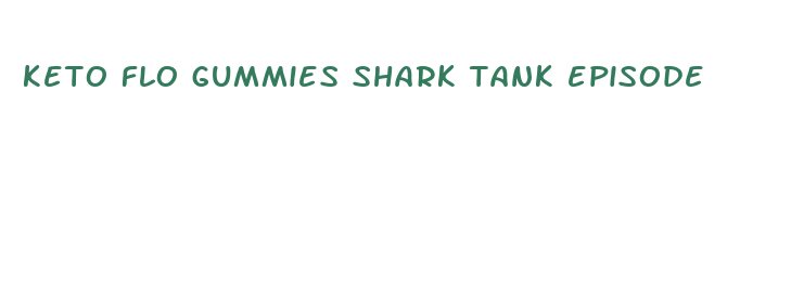 keto flo gummies shark tank episode