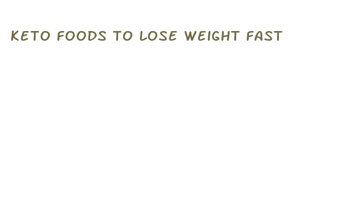 keto foods to lose weight fast