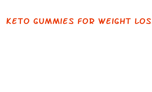 keto gummies for weight loss do they work