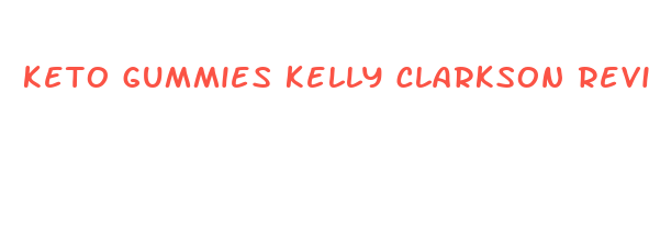 keto gummies kelly clarkson reviews