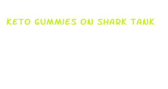 keto gummies on shark tank